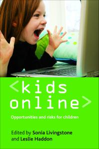 Kids Online Opportunities And Risks For Children 1st Edition Sonia Livingstone Editor