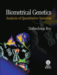 Biometrical Genetics Analysis Of Quantitative Variation 1st Edition Darbeshwar Roy