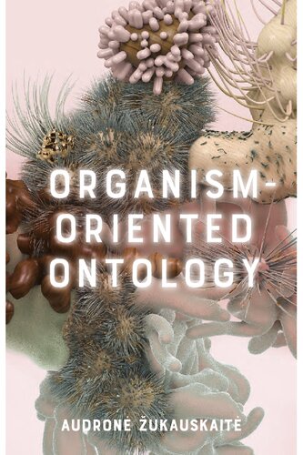Organismoriented Ontology 1st Edition Audron Ukauskait