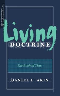 Living Doctrine The Book Of Titus 1st Edition Daniel L Akin Craig G Bartholomew David Beldman