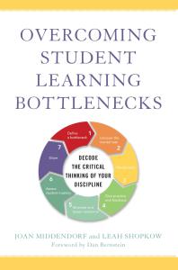 Overcoming Student Learning Bottlenecks Decode The Critical Thinking Of Your Discipline 1st Edition Joan Middendorf Leah Shopkow Dan Bernstein