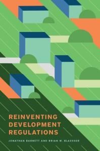 Reinventing Development Regulations 1st Edition Jonathan Barnett Brian Blaesser
