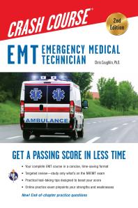 Emt Emergency Medical Technician Crash Course Get A Passing Score In Less Time With Online Practice Test 2nd Edition 2nd Edition Christopher Coughlin
