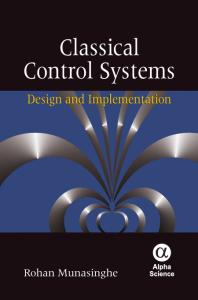 Classical Control Systems Design And Implementation 1st Edition Rohan Munasinghe