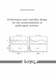 Performance And Controller Design For The Synchronization Of Multiagent Systems 1st Edition Andrej Mosebach