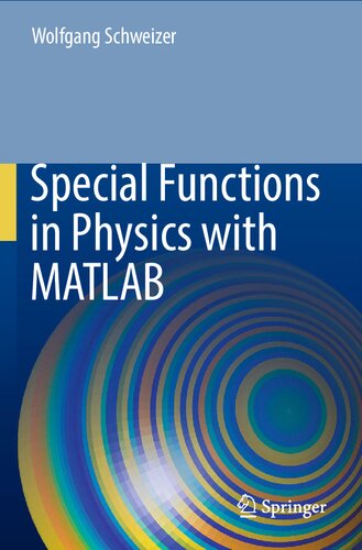 Special Functions In Physics With Matlab 1st Ed 2021 Wolfgang Schweizer