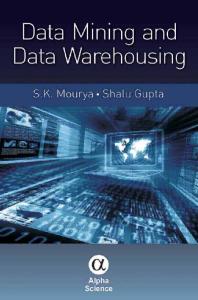 Data Mining And Data Warehousing 1st Edition Sk Mourya Shalu Gupta