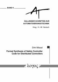 Formal Synthesis Of Safety Controller Code For Distributed Controllers 1st Edition Dirk Missal