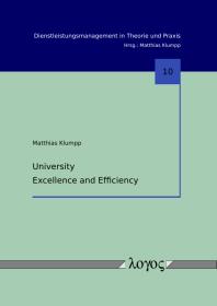 University Excellence And Efficiency 1st Edition Matthias Klumpp