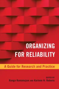 Organizing For Reliability A Guide For Research And Practice 1st Edition Ranga Ramanujam Karlene H Roberts