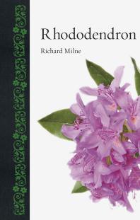 Rhododendron 1st Edition Richard Milne