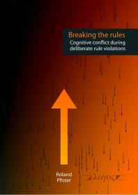 Breaking The Rules Cognitive Conflict During Deliberate Rule Violations 1st Edition Roland Pfister