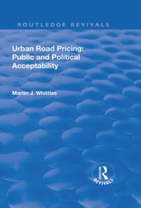 Urban Road Pricing Public And Political Acceptability 1st Edition Martin J Whittles