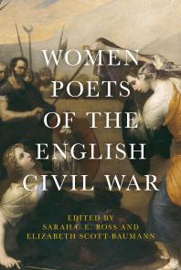 Women Poets Of The English Civil War 1st Edition Sarah C E Ross Elizabeth Scottbaumann