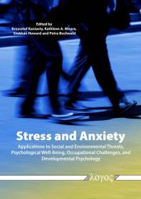 Stress And Anxiety Applications To Social And Environmental Threats Psychological Wellbeing Occupational Challenges And Developmental Psychology 1st Edition Krzysztof Kaniasty Kathleen A Moore Siobhn Howard Petra Buchwald