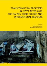 Transformation Processes In Egypt After 2011 The Causes Their Course And International Response 1st Edition Radoslaw Fiedler Przemys Law Osiewicz