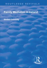 Family Mediation In Ireland 1st Edition Sinad Conneely
