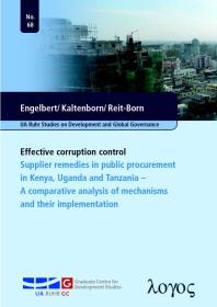 Effective Corruption Control Supplier Remedies In Public Procurement In Kenya Uganda And Tanzania A Comparative Analysis Of Mechanisms And Their Implementation 1st Edition Ninaannette Reitborn Markus Kaltenborn Annika Engelbert