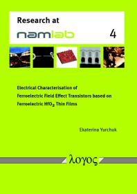 Electrical Characterisation Of Ferroelectric Field Effect Transistors Based On Ferroelectric Hfo2 Thin Films 1st Edition Ekaterina Yurchuk
