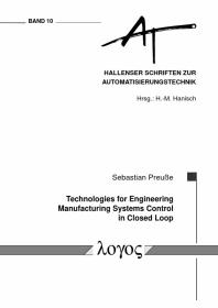 Technologies For Engineering Manufacturing Systems Control In Closed Loop 1st Edition Sebastian Preue