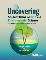 Uncovering Student Ideas In Earth And Environmental Science 32 New Formative Assessment Probes 1st Edition Page Keeley Laura Tucker