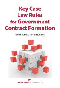 Key Case Law Rules For Government Contract Formation 1st Edition Patrick Butler