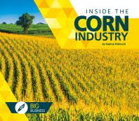 Inside The Corn Industry 1st Edition Andrea Pelleschi