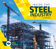 Inside The Steel Industry 1st Edition Carla Mooney