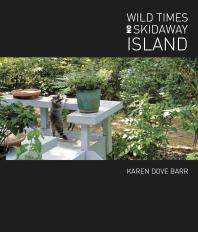 Wild Times On Skidaway Island Georgias Historic Rain Forest 1st Edition Karen Dove Barr