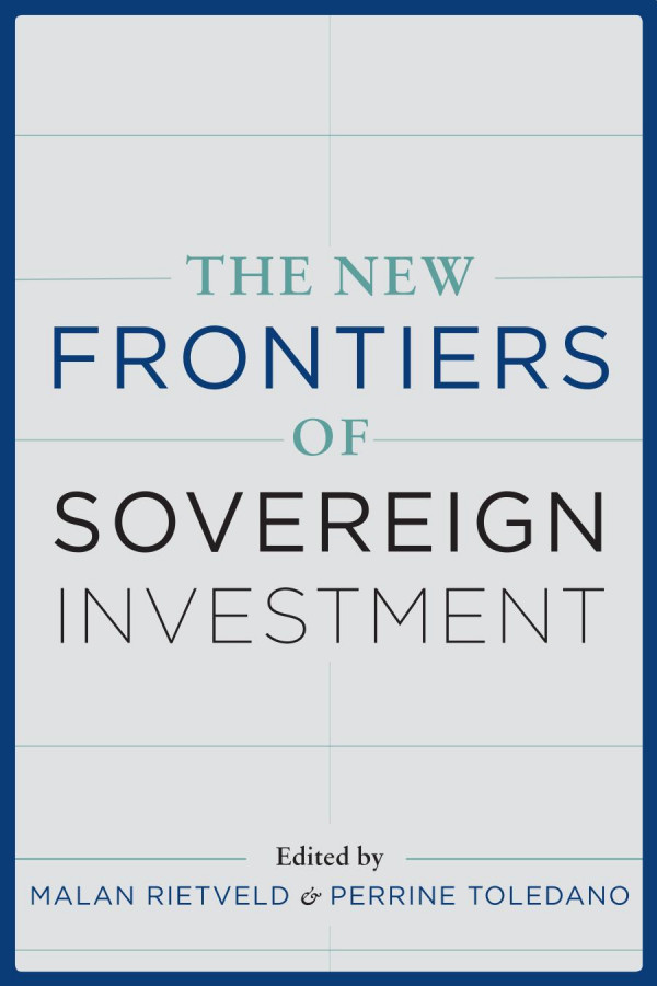The New Frontiers Of Sovereign Investment Malan Rietveld Perrine Toledano