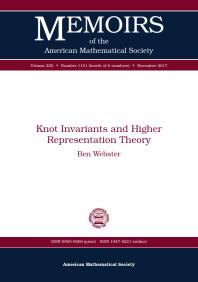 Knot Invariants And Higher Representation Theory 1st Edition Ben Webster