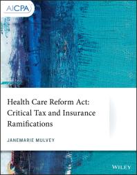 Health Care Reform Act Critical Tax And Insurance Ramifications Janemarie Mulvey