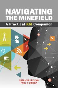 Navigating The Minefield A Practical Km Companion 1st Edition Patricia Lee Eng Paul J Corney