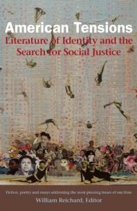 American Tensions Literature Of Identity And The Search For Social Justice 1st Edition William Reichard Ted Kooser Sherman Alexie Elizabeth Alexander Linda Hogan