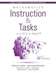Mathematics Instruction And Tasks In A Plc At Worktm 1st Edition Timothy D Kanold Jessica Kanoldmcintyre Matthew R Larson Bill Barnes Sarah Schuhl Mona Toncheff