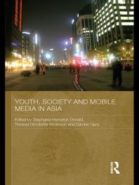 Youth Society And Mobile Media In Asia 1st Edition Stephanie Hemelryk Donald Theresa Dirndorfer Anderson Damien Spry