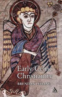 Early Celtic Christianity Brendan Lehane