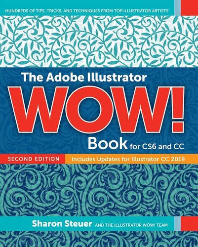 The Adobe Illustrator Cc Wow Book For Cs6 And Cc Second Edition 2nd Edition Sharon Steuer
