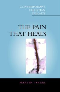 Pain That Heals Martin Israel