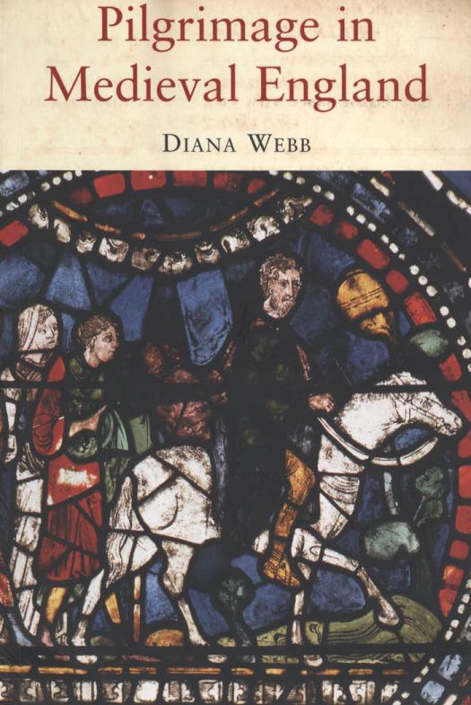 Pilgrimage In Medieval England Diana Webb