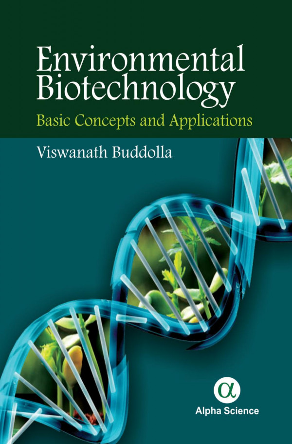 Environmental Biotechnology Basic Concepts And Applications 1st Edition Viswanath Buddolla