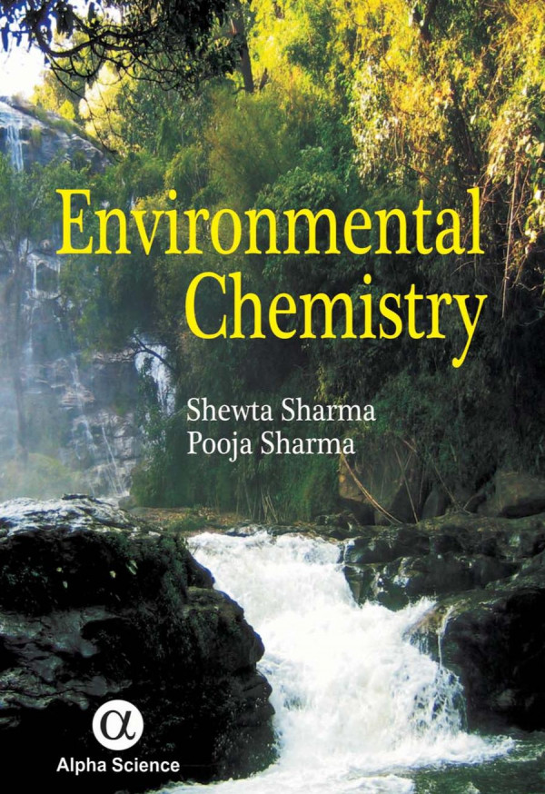 Environmental Chemistry 1st Edition Shweta Sharma Pooja Sharma