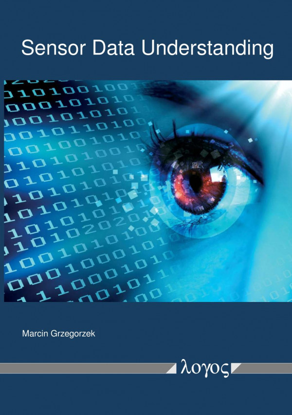 Sensor Data Understanding 1st Edition Marcin Grzegorzek