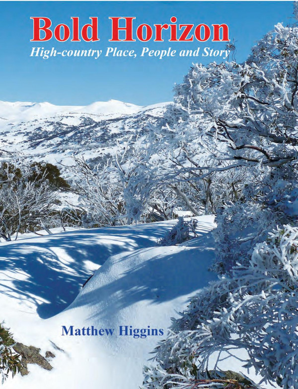 Bold Horizon Highcountry Place People And Story 1st Edition Matthew Higgins