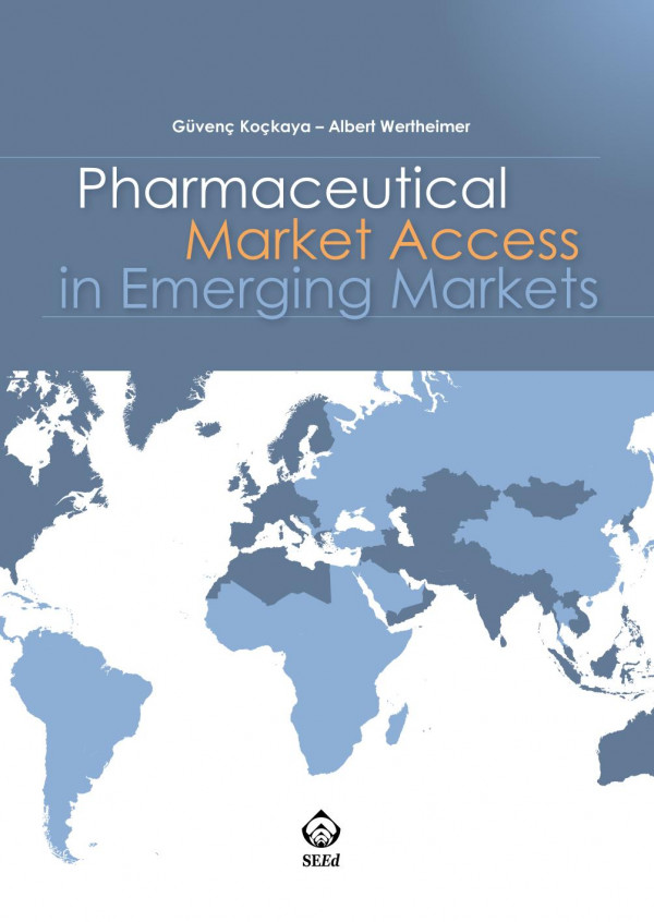 Pharmaceutical Market Access In Emerging Markets 1st Edition Gven Kokaya Albert Wertheimer