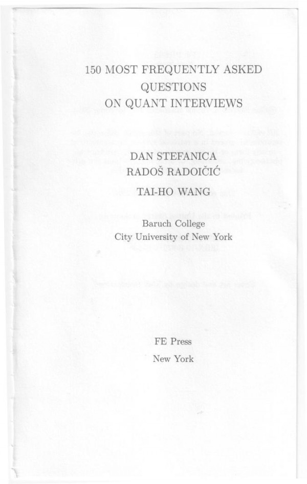 150 Most Frequently Asked Questions On Quant Interviews Dan Stefanica