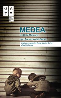 Medea A Radical New Version From The Perspective Of The Children Kate Mulvany Annelouise Sarks Eurpides