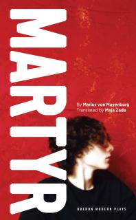 Martyr Marius Von Mayenburg Maja Zade