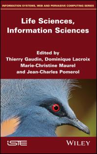 Life Sciences Information Sciences Dominique Lacroix Thierry Gaudin Mariechristine Maurel Jeancharles Pomerol