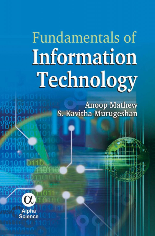 Fundamentals Of Information Technology 1st Edition Anoop Mathew Sk Murugeshan